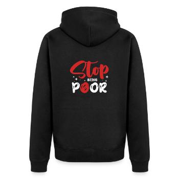 Hör Auf, Arm Zu Sein - Unisex Premium Bio Zip Hoodie - Schwarz - Hinten - Nico (187cm)