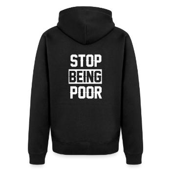 Hör Auf, Arm Zu Sein - Unisex Premium Bio Zip Hoodie - Schwarz - Hinten - Nico (187cm)
