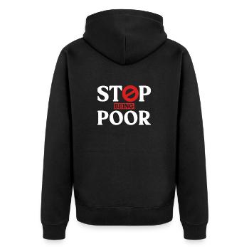 Hör Auf, Arm Zu Sein - Unisex Premium Bio Zip Hoodie - Schwarz - Hinten - Nico (187cm)