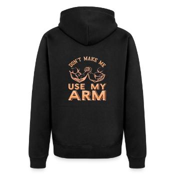 Don't Make Me Use My ARM Cool Retro Arm Wrestling - Unisex Premium Bio Zip Hoodie - Schwarz - Hinten - Nico (187cm)