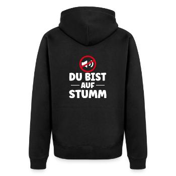 Du bist auf stumm - you are on mute - Unisex Premium Bio Zip Hoodie - Schwarz - Hinten - Nico (187cm)