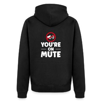 Du bist auf stumm - you are on mute - Unisex Premium Bio Zip Hoodie - Schwarz - Hinten - Nico (187cm)