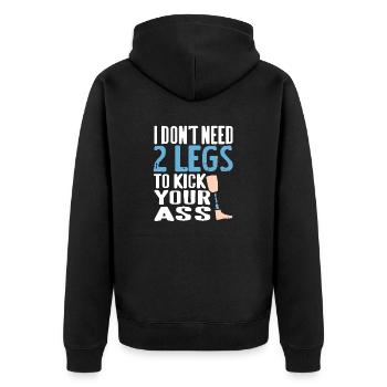 Don't Need 2 Legs To Kick Your Ass Prosthesis - Unisex Premium Bio Zip Hoodie - Schwarz - Hinten - Nico (187cm)