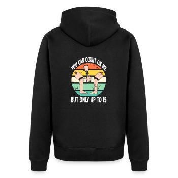 You Can Count On Me But Only Up To 15 Prosthesis - Unisex Premium Bio Zip Hoodie - Schwarz - Hinten - Nico (187cm)