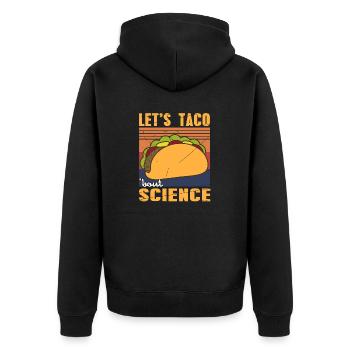 Let's TACO 'Bout Science Funny Science Teacher - Unisex Premium Bio Zip Hoodie - Schwarz - Hinten - Nico (187cm)