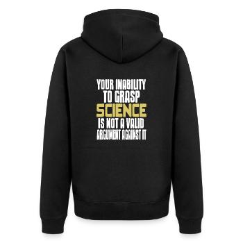 Your Inability To Grasp Science Funny Teacher - Unisex Premium Organic Zip Hoodie - black - Back - Nico (187cm)