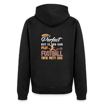 Nobody's Perfect But If You Can Play Football - Unisex Premium Organic Zip Hoodie - black - Back - Nico (187cm)