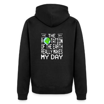 Rotation Of The Earth Really Makes My Day Funny - Unisex Premium Bio Zip Hoodie - Schwarz - Hinten - Nico (187cm)