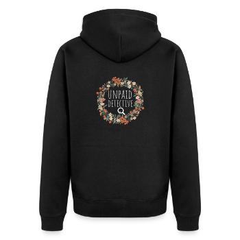 Unpaid Detective Shirt, Basically A Detective Shir - Unisex Premium Organic Zip Hoodie - black - Back - Nico (187cm)