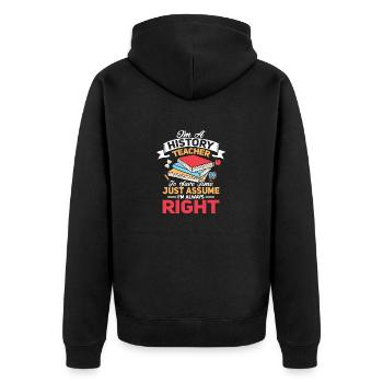 I'm A History Teacher To Save Time Education Prof - Unisex Premium Bio Zip Hoodie - Schwarz - Hinten - Nico (187cm)