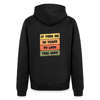 Ich Habe 30 Jahre Gebraucht, Um So Gut Auszusehen - Unisex Premium Bio Zip Hoodie - Schwarz - Hinten - Nico (187cm)