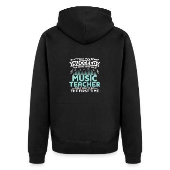 Try Doing What Your Music Teacher Told You To Do S - Unisex Premium Organic Zip Hoodie - black - Back - Nico (187cm)