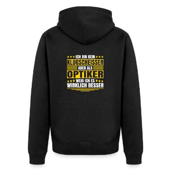 Herren Kein Klugscheisser bin Optiker Spruch - Unisex Premium Bio Zip Hoodie - Schwarz - Hinten - Nico (187cm)
