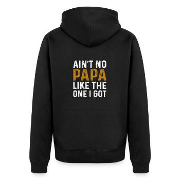 Ain t no PAPA Like the one I got T Shirt - Unisex Premium Organic Zip Hoodie - black - Back - Nico (187cm)
