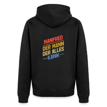 Manfred Der Mann Der Alles Kann Vorname Manfred - Unisex Premium Bio Zip Hoodie - Schwarz - Hinten - Nico (187cm)