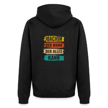 Joachim Der Mann Der Alles Kann Vorname Joachim - Unisex Premium Bio Zip Hoodie - Schwarz - Hinten - Nico (187cm)