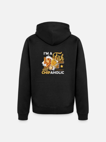 I'm A Fish And Chipaholic - Unisex Premium Organic Zip Hoodie - black