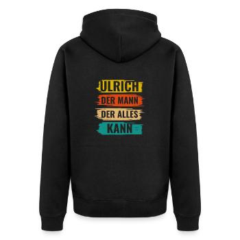 Ulrich Der Mann Der Alles Kann Vorname Ulrich - Unisex Premium Bio Zip Hoodie - Schwarz - Hinten - Nico (187cm)