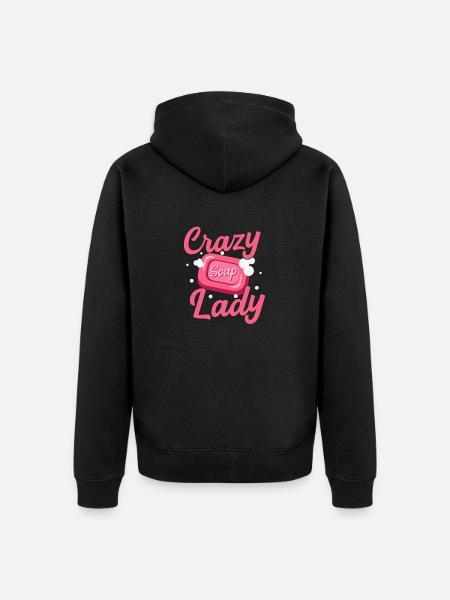 Crazy Soap Lady Soapmaker Soapmaking - Unisex Premium Organic Zip Hoodie - black