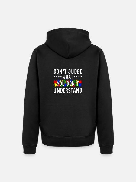 Autism Awareness – Don't Condemn What - Unisex Premium Organic Zip Hoodie - black