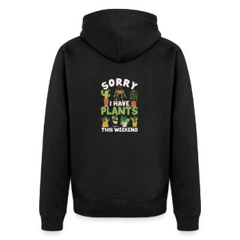 Sorry I Have Plants This Weekend Funny Gardening - Unisex Premium Bio Zip Hoodie - Schwarz - Hinten - Nico (187cm)