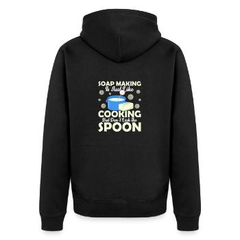 Soap Making Is Just Like Cooking Soapmaker Soapmak - Unisex Premium Bio Zip Hoodie - Schwarz - Hinten - Nico (187cm)