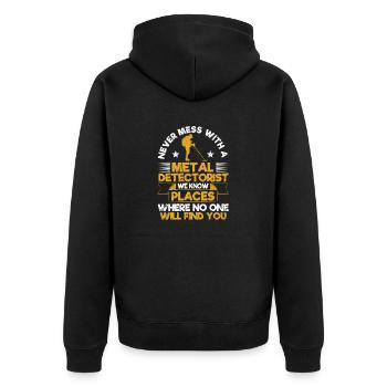 Never mess with a metal detector Funny people - Unisex Premium Organic Zip Hoodie - black - Back - Nico (187cm)