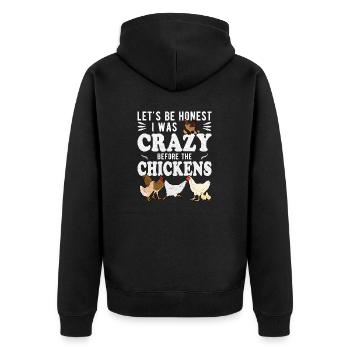 Let's Be Honest I Was Crazy Before The Chickens - Unisex Premium Organic Zip Hoodie - black - Back - Nico (187cm)