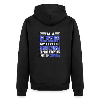 I'm A Glazier My Level of Sarcasm Depends Funny - Unisex Premium Bio Zip Hoodie - Schwarz - Hinten - Nico (187cm)