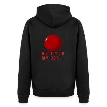 But I'm on My Dot... - Unisex Premium Bio Zip Hoodie - Schwarz - Hinten - Nico (187cm)