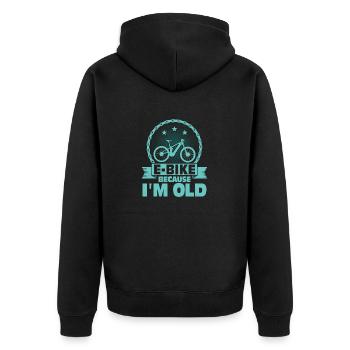 E-Bike Because I'm Old Electric Pedelec - Unisex Premium Organic Zip Hoodie - black - Back - Nico (187cm)