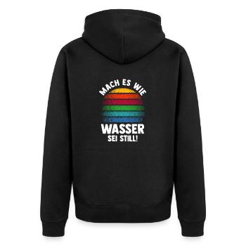 Mach es wie Wasser sei Still - Unisex Premium Bio Zip Hoodie - Schwarz - Hinten - Nico (187cm)