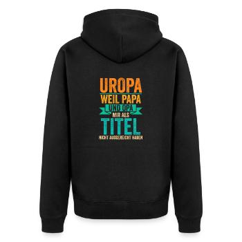 Papa Opa Uropa Eine Steile Karriere - Unisex Premium Bio Zip Hoodie - Schwarz - Hinten - Nico (187cm)