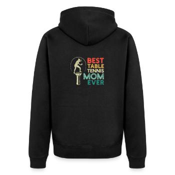 Best Table Tennis Mom Ever Funnier - Unisex Premium Organic Zip Hoodie - black - Back - Nico (187cm)