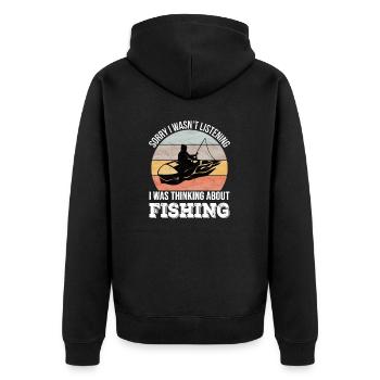 Sorry I wasn't listening, I was Fishing - Unisex Premium Organic Zip Hoodie - black - Back - Nico (187cm)