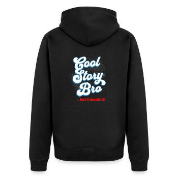 Cool Story Bro - but I doubt it - Unisex Premium Bio Zip Hoodie - Schwarz - Hinten - Nico (187cm)