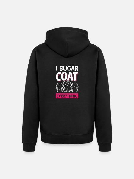 I Sugar coat everything - Premium økologisk unisex-hættejakke - sort