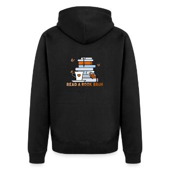 Read a book Bruh National Book Day Bookworm - Unisex Premium Organic Zip Hoodie - black - Back - Nico (187cm)