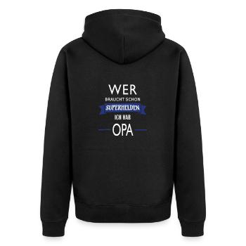WER BRAUCHT SCHON SUPERHELDEN ICH HAB OPA - Unisex Premium Bio Zip Hoodie - Schwarz - Hinten - Nico (187cm)
