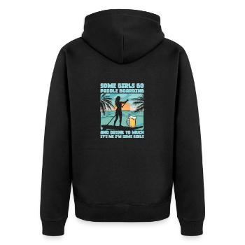 Some Girls Go Paddle Boarding Stand Up Paddle Boar - Unisex Premium Bio Zip Hoodie - Schwarz - Hinten - Nico (187cm)