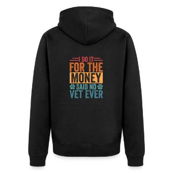 I Do It For The Money - Said No Vet Ever Veterinar - Unisex Premium Bio Zip Hoodie - Schwarz - Hinten - Nico (187cm)