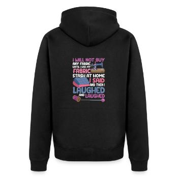 Ich werde keine Stoff-Nähmaschine kaufen Lustige - Unisex Premium Bio Zip Hoodie - Schwarz - Hinten - Nico (187cm)