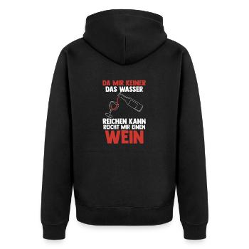 Da mir keiner das Wasser reichen kann reicht mir e - Unisex Premium Bio Zip Hoodie - Schwarz - Hinten - Nico (187cm)