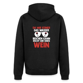 Da mir keiner das Wasser reichen kann reicht mir e - Unisex Premium Bio Zip Hoodie - Schwarz - Hinten - Nico (187cm)