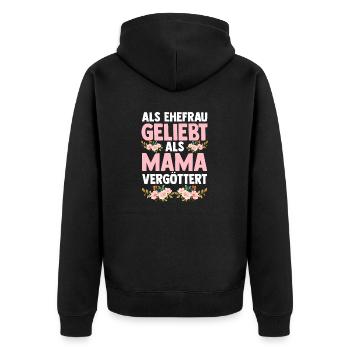 Als Mama Vergöttert Als Ehefrau Geliebt - Unisex Premium Bio Zip Hoodie - Schwarz - Hinten - Nico (187cm)