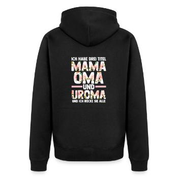 Ich Habe Drei Titel Mama Oma Und Uroma - Unisex Premium Bio Zip Hoodie - Schwarz - Hinten - Nico (187cm)