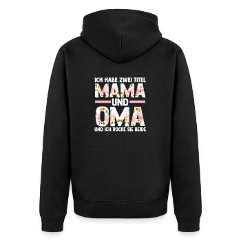 Ich Habe Zwei Titel Mama Und Oma - Unisex Premium Bio Zip Hoodie - Schwarz - Hinten - Nico (187cm)