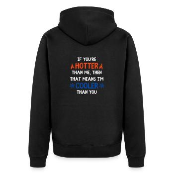 Si vous êtes plus chaud que moi, cela signifie que je suis cool - Veste à capuche bio Premium Unisexe - noir - Dos - Nico (187cm)