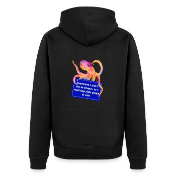 Parfois, j’aimerais être une pieuvre pour pouvoir gifler - Veste à capuche bio Premium Unisexe - noir - Dos - Nico (187cm)