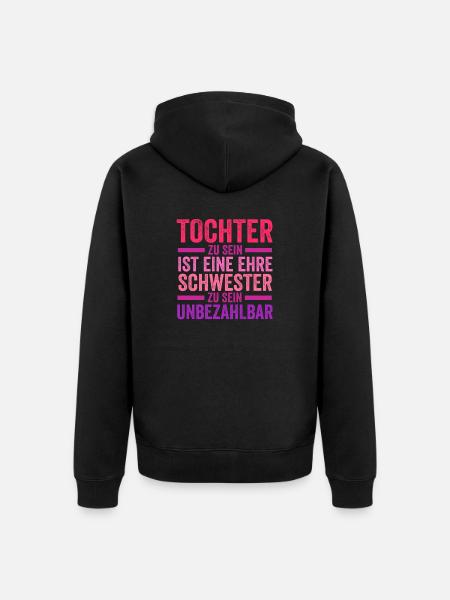 Tochter Schwester - Unisex Premium Bio Zip Hoodie - Schwarz